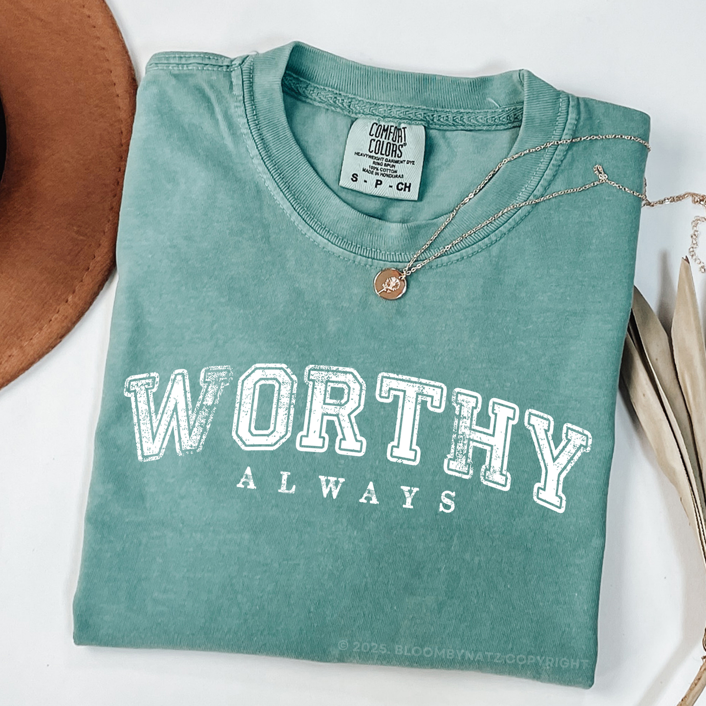 Worthy Always T-Shirt