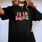 It is Done T-Shirt