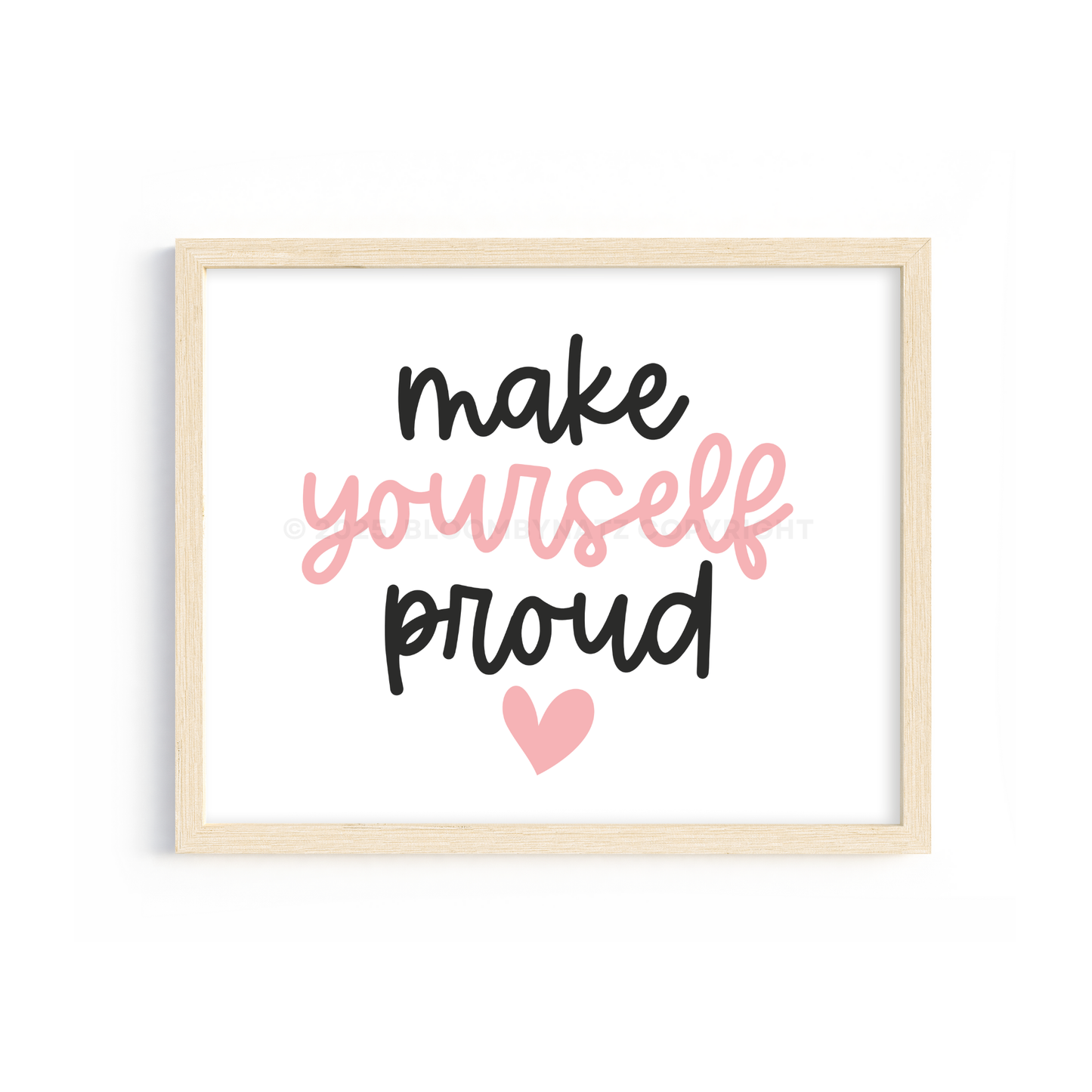 Make Yourself Proud Printable Wall Art